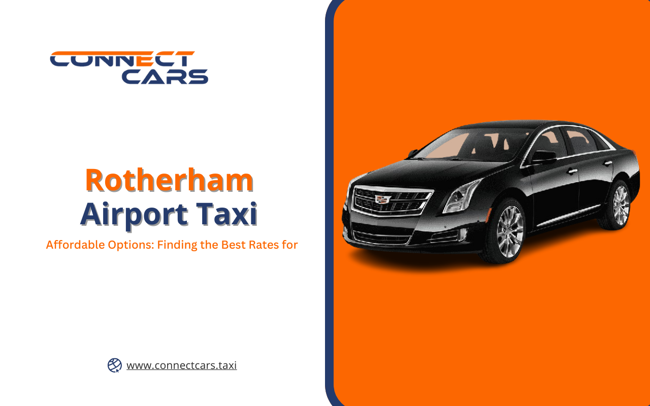 Affordable Options: Finding the Best Rates for Rotherham Airport Taxi