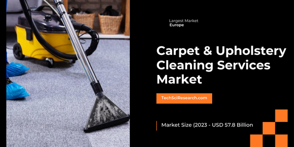 Carpet & Upholstery Cleaning Services Market Growth Drivers and USD 57.8 Billion Overview