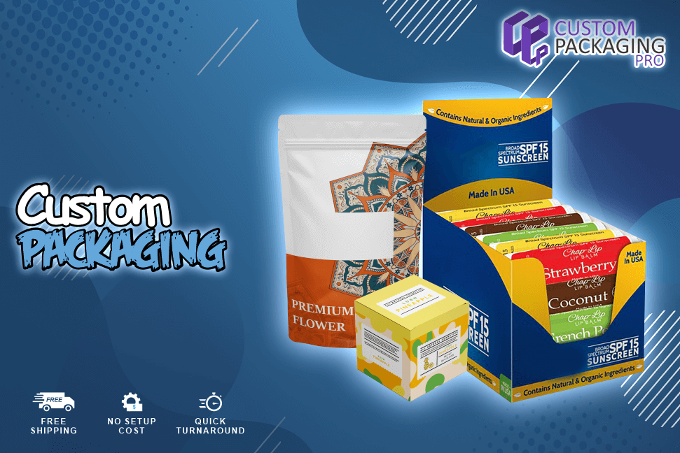 Custom Packaging Will Show the Existence of Products