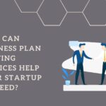 How Can Business Plan Writing Services Help Your Startup Succeed