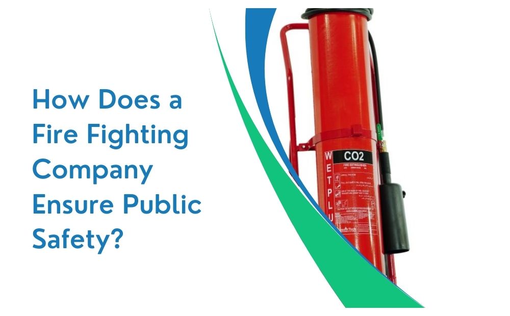 How Does a Fire Fighting Company Ensure Public Safety