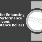 Tips for Enhancing the Performance of Solvent Resistance Rollers
