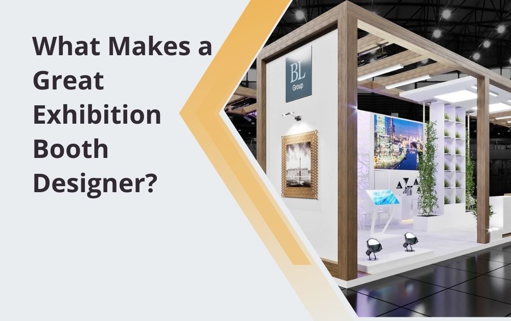 What Makes a Great Exhibition Booth Designer?