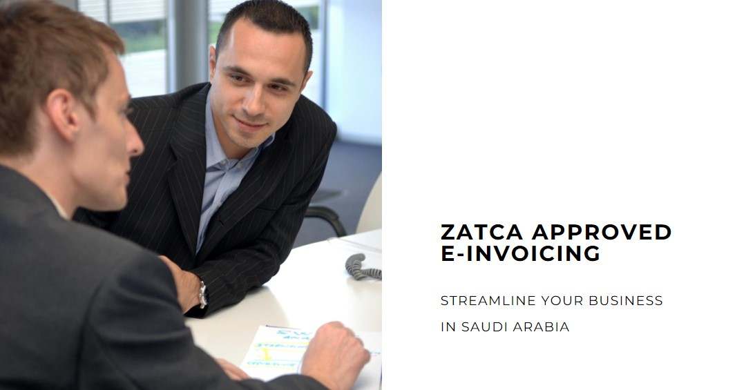 ZATCA Approved E-Invoicing in Saudi Arabia for Business