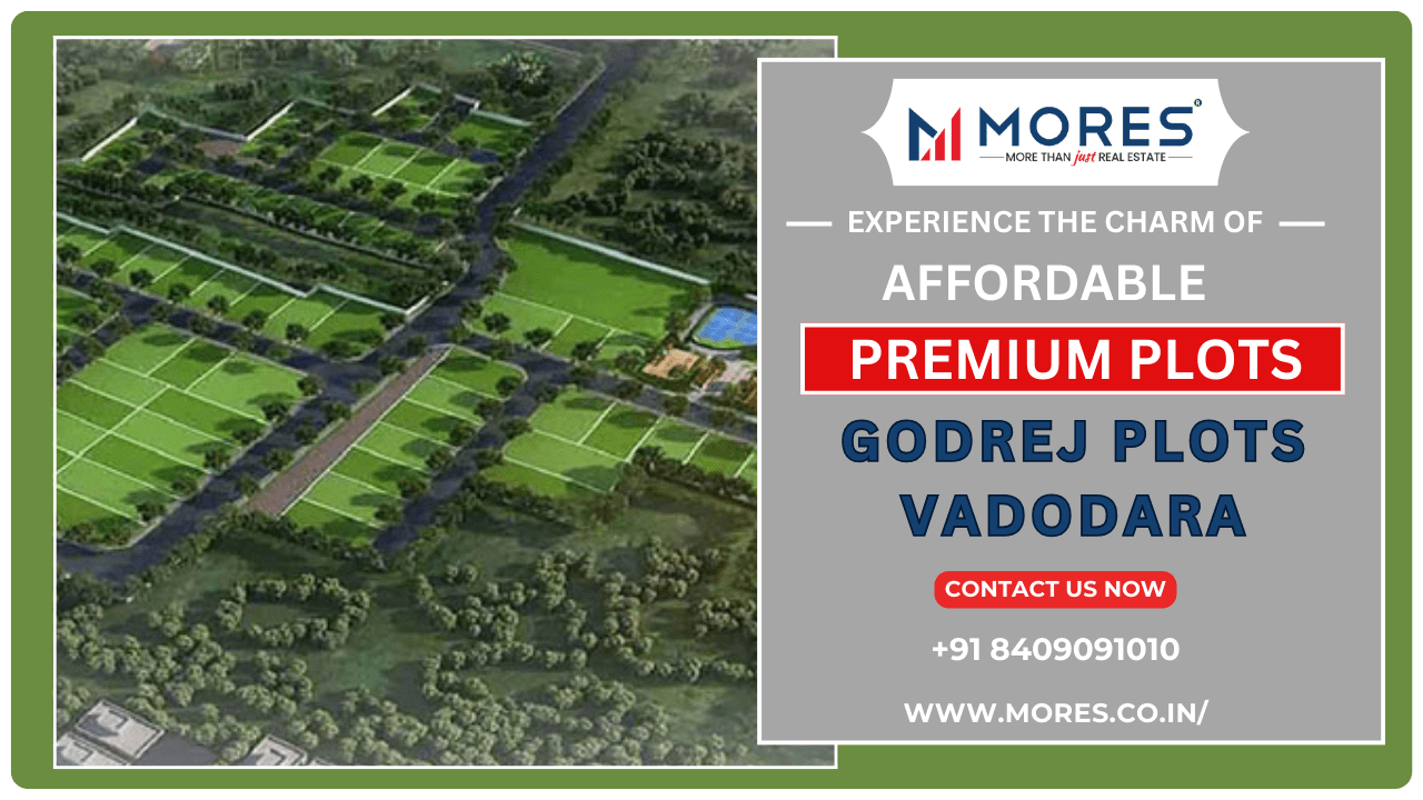 Godrej Plots Vadodara: Exceptional Amenities, Excellent Conn