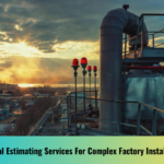 Industrial Estimating Services For Complex Factory Installations