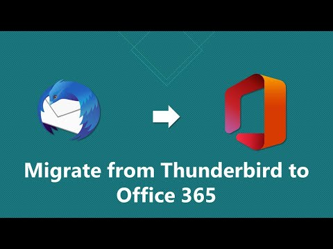 Effortlessly Migrate Thunderbird to Office 365 -Simple Step