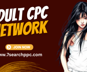Top Adult CPC Networks to Amplify Your Ads & Reach More Users