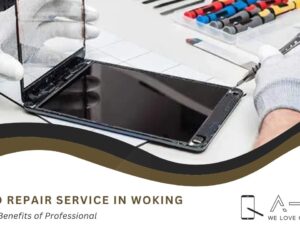 The Benefits of Professional iPad Repair Service in Woking