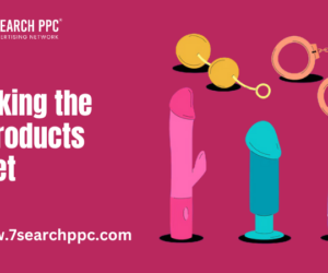 Unlocking the Sex Products Market: A Guide to Success