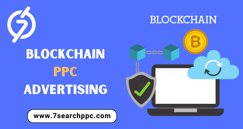 Blockchain PPC Advertising- 7Search PPC
