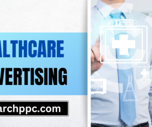 The Role of Healthcare Advertising in Modern Marketing