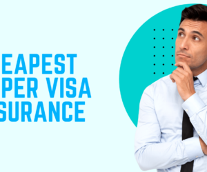 Cheapest Super Visa Insurance: How to Find Affordable Coverage for Your Loved Ones
