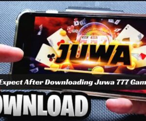 What to Expect After Downloading the Juwa 777 Game App