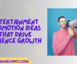 Entertainment Promotion Ideas That Drive Audience Growth