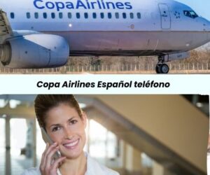 ¿Cómo llamar a un ejecutivo en vivo de Copa Airlines en español?