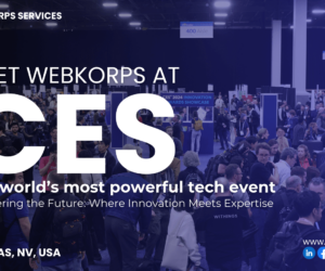 Webkorps at CES: Your Partner in Digital Transformation