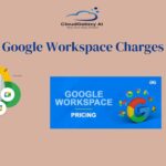 Google Workspace charges