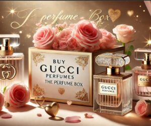 The Perfect Gucci Perfume for Valentine’s Day: A Fragrance Gift Guide