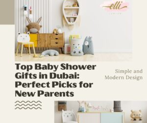 Top Baby Shower Gifts in Dubai: Perfect Picks for New Parents