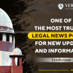 Verdictum One of the most trusted legal News Portal for New Updates and Information