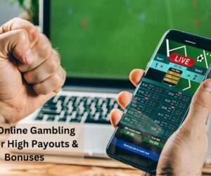 Best Online Gambling Site for High Payouts & Bonuses
