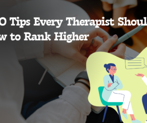 5 SEO Tips Every Therapist Should Know to Rank Higher