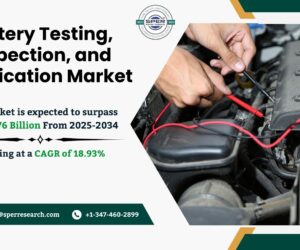 Battery Testing, Inspection, and Certification Market Share, Size, Growth and Future Outlook 2034: SPER Market Research