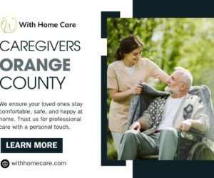 How to Find the Best In-Home Supportive Services in Orange County