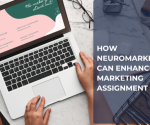 How Neuromarketing Can Enhance Your Marketing Assignment