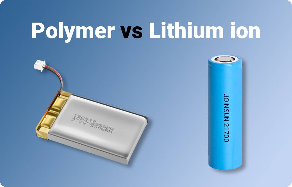 Lithium-ion vs. Lithium-Polymer: Key Differences and Which Is Better