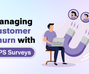 Managing Customer Churn with NPS Survey
