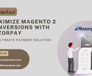 Maximize Magento 2 Conversions with Razorpay: The Ultimate Payment Solution
