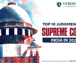 Top 10 Judgments by Supreme Court India in 2024