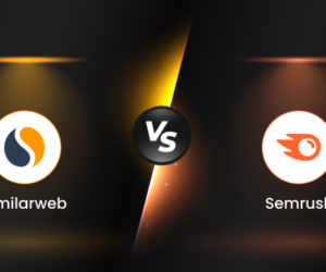 SEMrush or SimilarWeb: A Complete Feature & Pricing Comparison