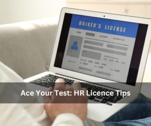 Ace Your Test: HR Licence Tips