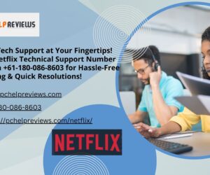 PC Help Reviews – Call Netflix Technical Support Number Australia +61-180-086-8603