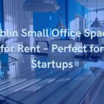 Dublin Small Office Spaces for Rent – Perfect for Startups