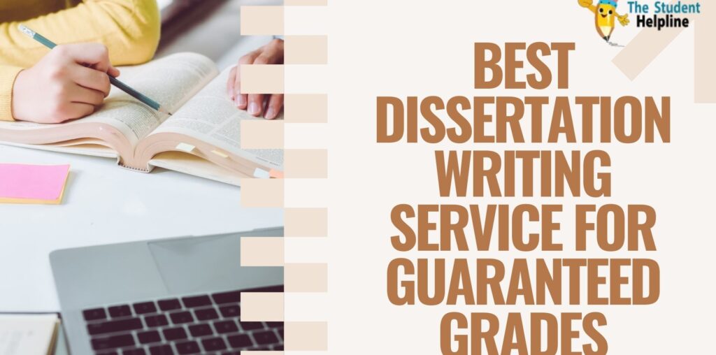 Best Dissertation Writing Service for Guaranteed Grades