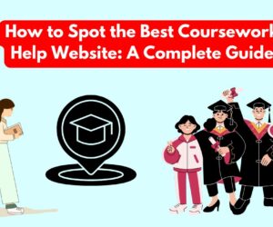 How to Spot the Best Coursework Help Website: A Complete Guide