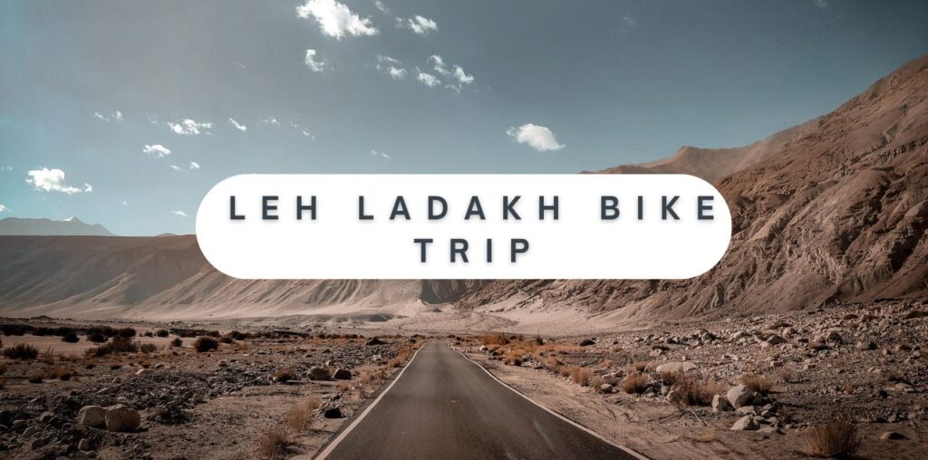 LEH LADAKH BIKE TRIP
