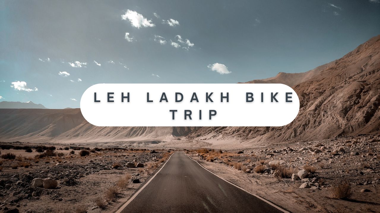 LEH LADAKH BIKE TRIP