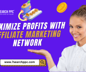 Best Strategies to Maximize Profits with Affiliate Marketing Networks