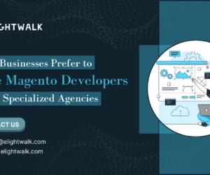 Why Businesses Prefer to Hire Magento Developers from Specialized Agencies