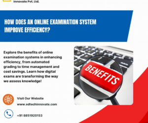How an Online Examination System Enhances Efficiency and Accuracy?