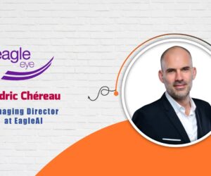 EagleAI, Managing Director, Cédric Chéreau – AITech Interview