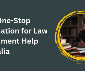 Your One-Stop Destination for Law Assignment Help Australia