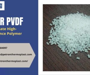 Kynar PVDF – The Ultimate High-Performance Polymer