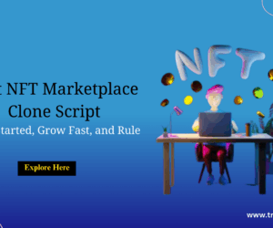 NFT Marketplace Clone Script: A Complete Startup Kit for Crypto Startups