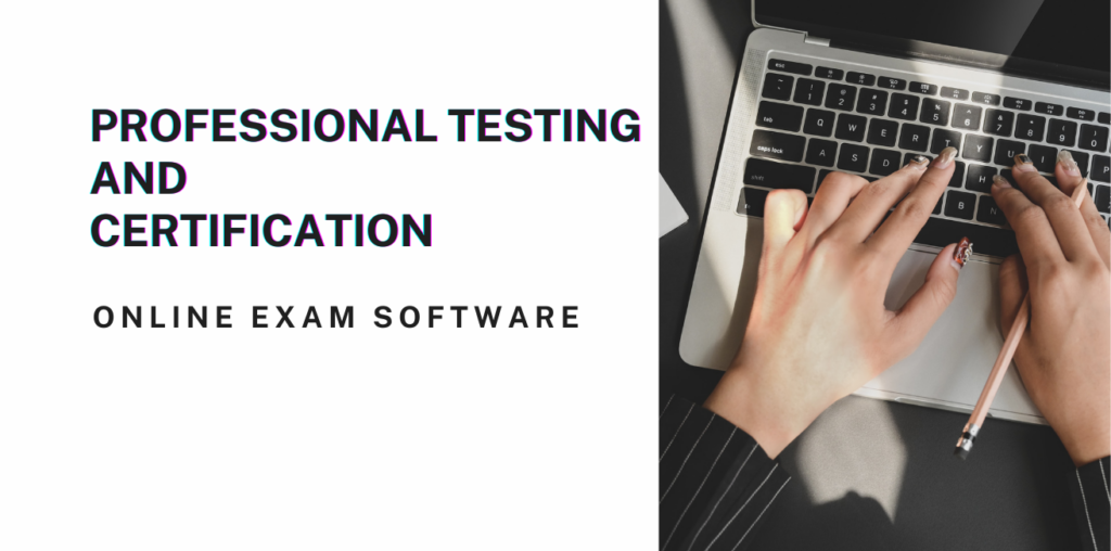 Online Exam Software for Certification and Professional Testing